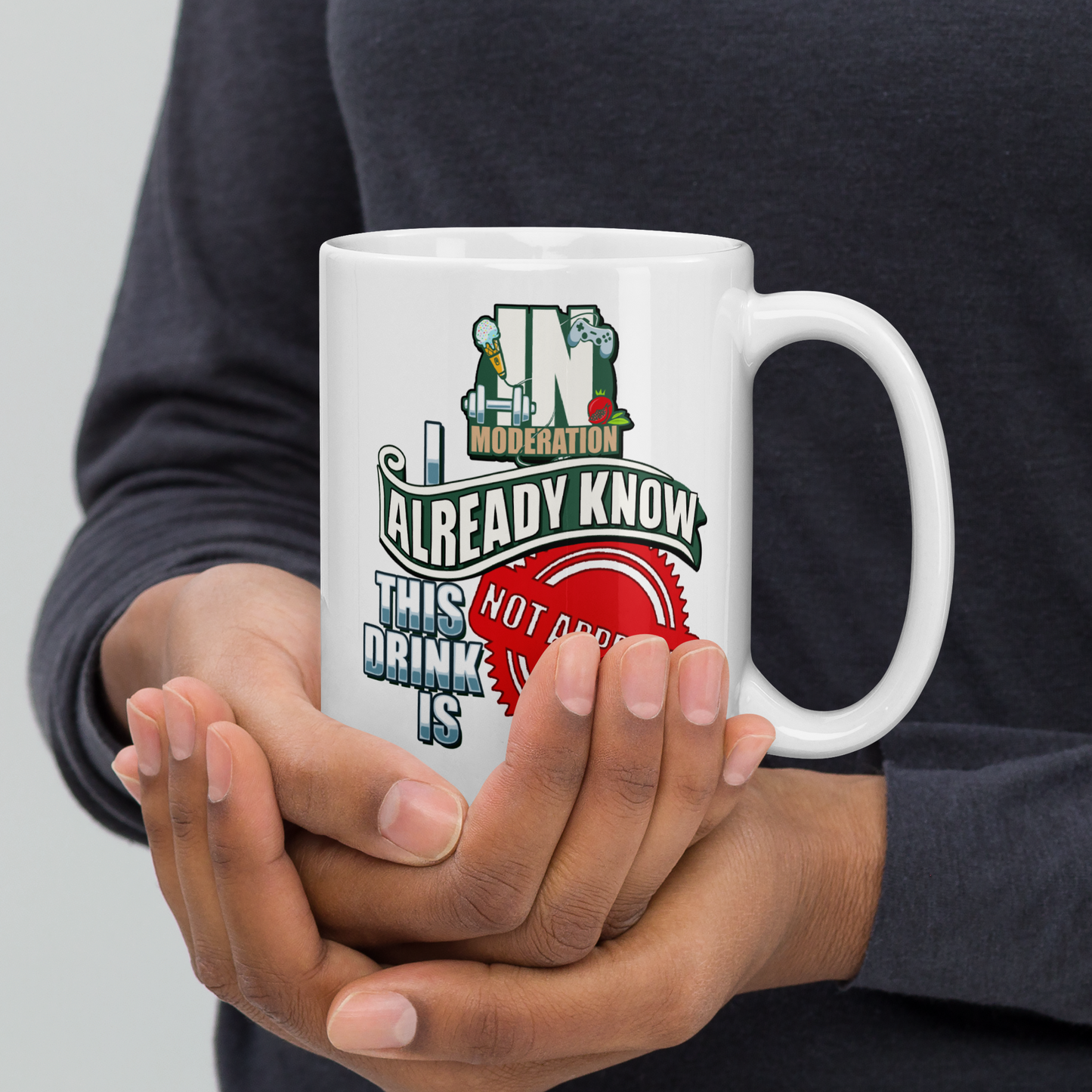 This Drink Is Not Approved White Mug