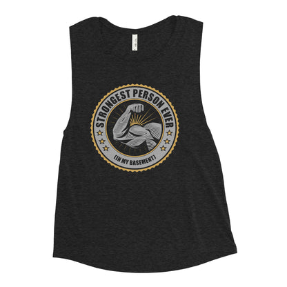 Strongest Person Ever Ladies’ Muscle Tank